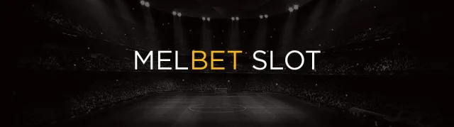 Melbet Slot Oyunları ve En Popüler Slotlar