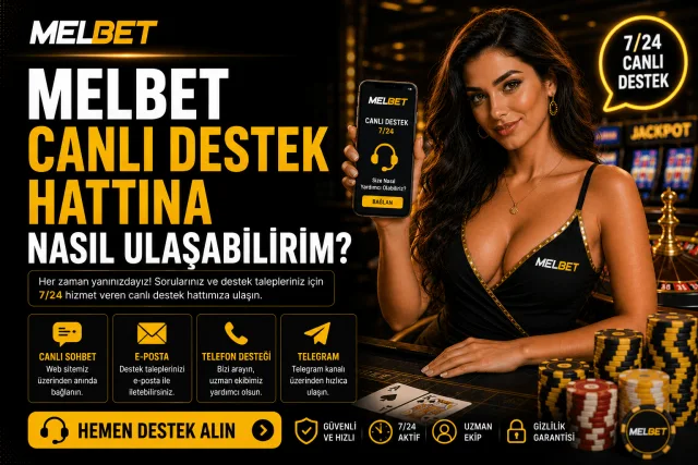 Melbet Canlı Destek Hattına Nasıl Ulaşabilirim? - Melbet