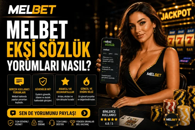 Melbet Ekşi Sözlük Yorumları Nasıl? - Melbet
